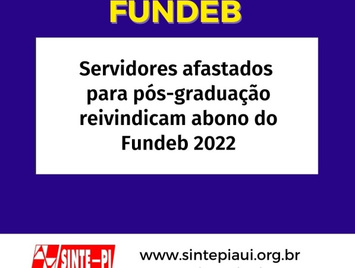 Servidores da educação em formação de pós-graduação reivindicam pagamento do abono do Fundeb de 2022