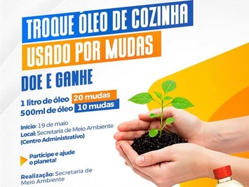 Secretaria Municipal de Meio Ambiente de SMT inicia campanha de troca de óleo de cozinha usado por mudas de plantas